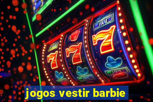 jogos vestir barbie